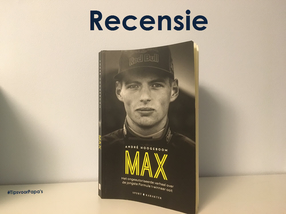 Recensie: Max Verstappen - Het Ongeautoriseerde Verhaal Van De Jongste ...